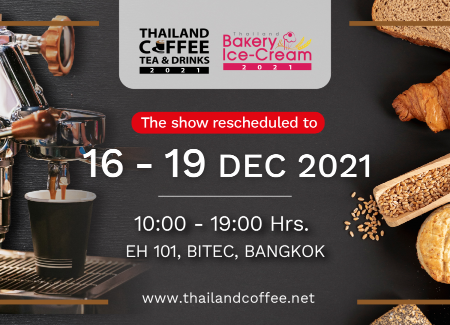 The 15th Thailand Coffee, Tea & Drinks and Thailand Bakery & Ice Cream 2021